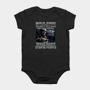 Skull Gun I Am A Grumpy Old Man I Was Born In March Baby Bodysuit